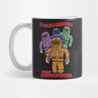 Slowly Advancing Robots! Mug